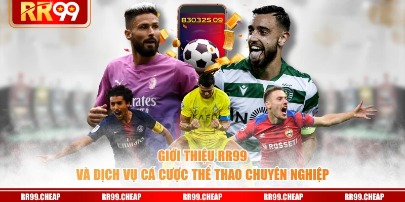 Giới thiệu RR99 và dịch vụ cá cược thể thao chuyên nghiệp