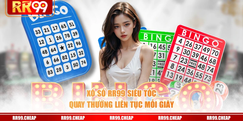 Xổ Số RR99 siêu tốc quay thưởng liên tục mỗi giây
